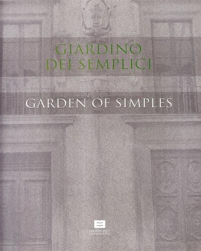 Giardino dei semplici-Garden of simples - Fabio Garbari,Lucia Tongiorgi Tomasi,Alessandro Tosi - copertina