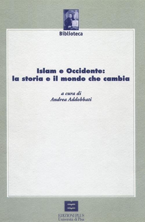 Islam e Occiddente: la storia e il mondo che cambia - copertina