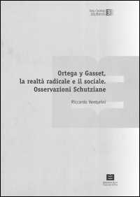 Ortega y Gasset, la realtà radicale e il sociale. Osservazioni Schutziane