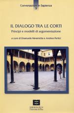 Il dialogo tra le corti. Principi e modelli di argomentazione. Atti del Seminario (Pisa, 3 aprile 2003)