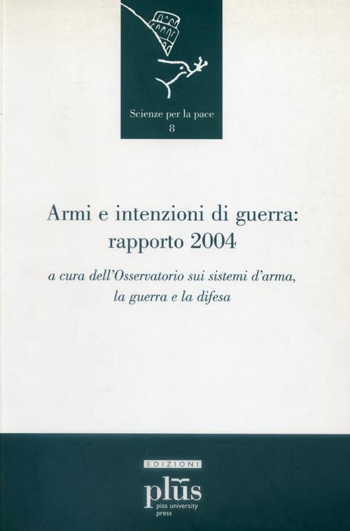 Armi e intenzioni di guerra: rapporto 2004 - copertina
