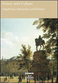 Power and culture. Hegemony, interaction and dissent - copertina