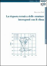 La risposta termica delle strutture interagenti con il clima - Maurizio Froli - copertina