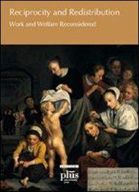Reciprocity and redistribution. Work and welfare reconsidered - copertina