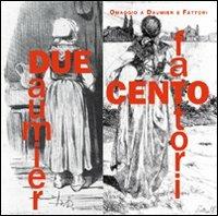 Due/cento. Omaggio a Daumier e Fattori - copertina