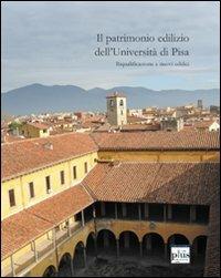 Il patrimonio edilizio dell'Università di Pisa. Riqualificazione e nuovi edifici - copertina