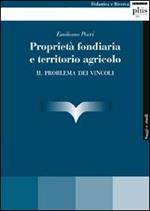 Proprietà fondiaria e territorio agricolo. Il problema dei vincoli