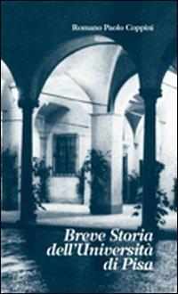 Breve storia dell'Università di Pisa - Romano Paolo Coppini - copertina