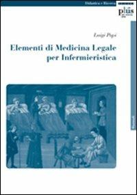 Elementi di medicina legale per infermieristica - Luigi Papi - copertina