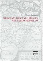 Mercanti toscani e Bruges nel tardo medioevo