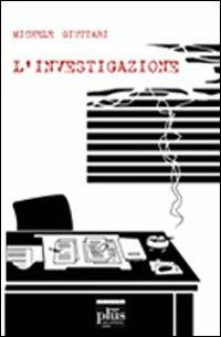 L' investigazione - Michele Giuttari - copertina