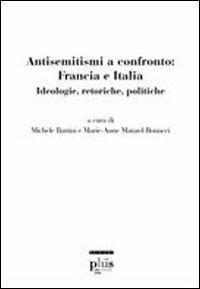 Antisemitismi a confronto: Francia e Italia. Ideologie, retoriche, politiche - copertina