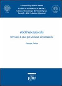 Etic@scienza.edu. Breviario di etica per scienziati in formazione - Giuseppe Pulina - copertina