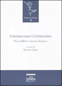 Cristianesimo cristianesimi. Fra conflitti e ricerca di pace - copertina