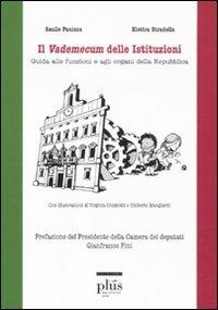 Il vademecum delle istituzioni. Guida alle funzioni e agli organi della Repubblica - Saulle Panizza,Elettra Stradella - copertina