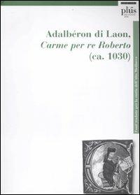 Carme per re Roberto (ca. 1030) - Adalbéron di Laon - copertina