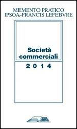 Memento pratico. Società commerciali 2014