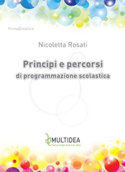 Principi e percorsi di programmazione scolastica - Nicoletta Rosati - copertina