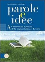 Parole e idee. Per le Scuole superiori. Con espansione online. Vol. 2: Educazione linguistica e sviluppo delle competenze comunicative.