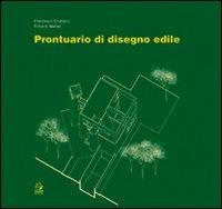 Prontuario di disegno edile - Francesco Cristiano,Roberto Mattei - copertina