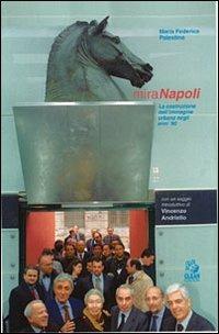 MiraNapoli. La costruzione dell'immagine urbana negli anni '90 - M. Federica Palestino - copertina