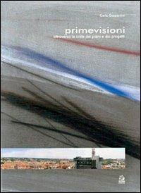 Prime visioni. Attraversando le scale del progetto - Carlo Gasparrini - copertina
