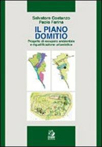 Il piano Domitio. Progetto di recupero ambientale e riqualificazione urbanistica - Salvatore Costanzo,Paolo Farina - copertina