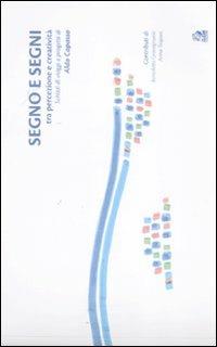 Segno e segni. Tra percezione e creatività. Schizzi di viaggi e progetti di Aldo Capasso. Ediz. italiana e inglese - copertina