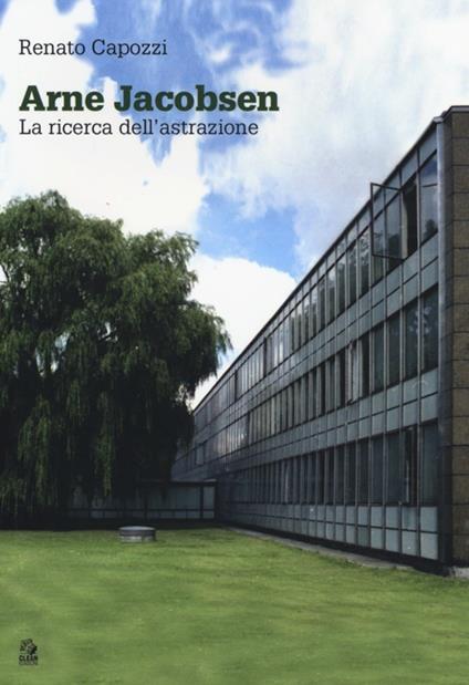 Arne Jacobsen. La ricerca dell'astrazione - Renato Capozzi - copertina