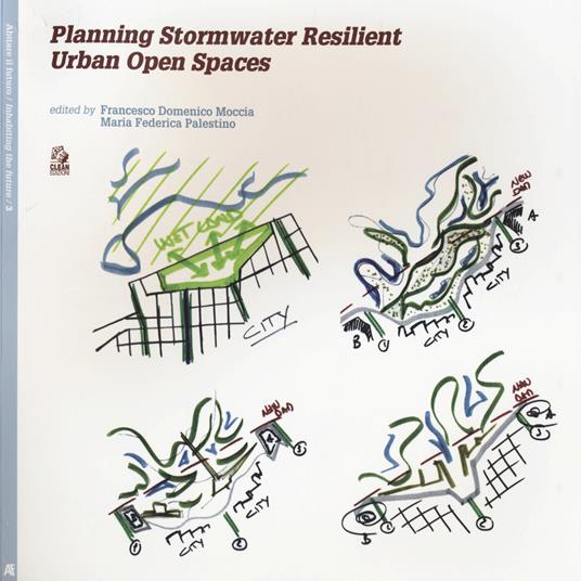 Planning stormwater resilient urban open space. Ediz. illustrata - copertina