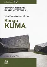 Ventitré domande a Kengo Kuma
