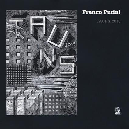 Franco Purini. Tauns_2015. Ediz. illustrata - copertina