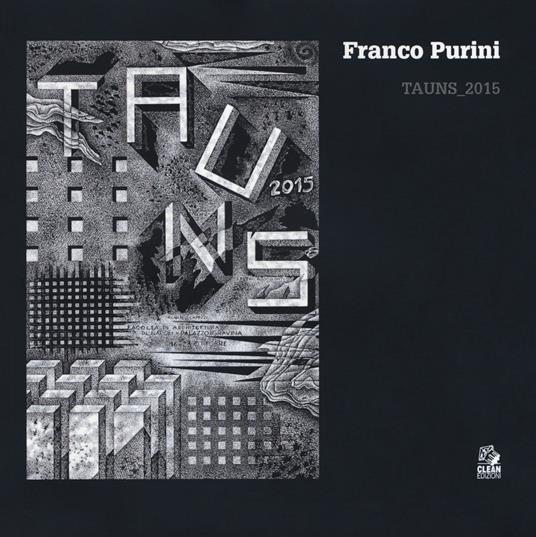 Franco Purini. Tauns_2015. Ediz. illustrata - copertina