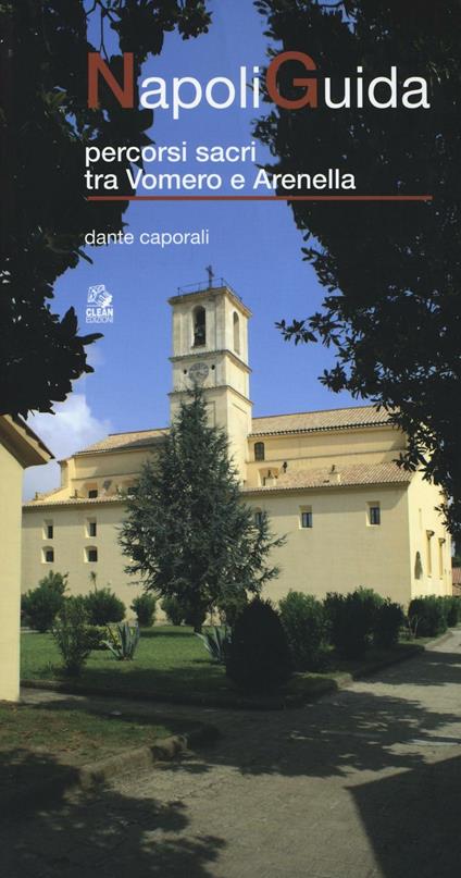 NapoliGuida. Percorsi sacri tra Vomero e Arenella - Dante Caporali - copertina