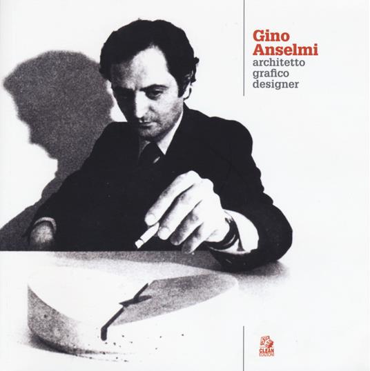Gino Anselmi. Architetto grafico designer - copertina