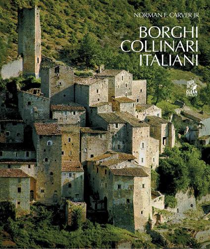 Borghi collinari italiani. Ediz. illustrata - Norman F. Carver - copertina