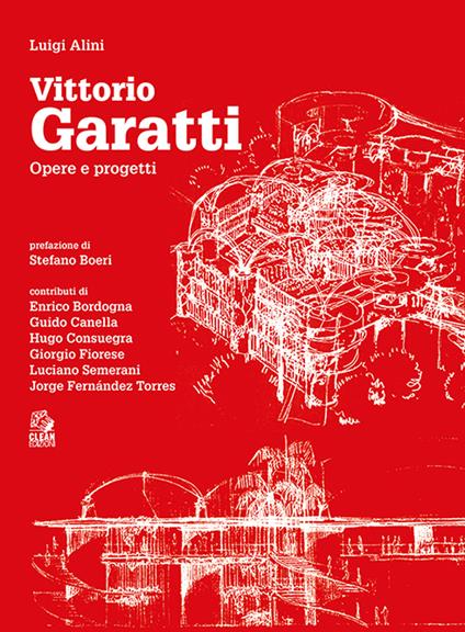 Vittorio Garatti. Opere e progetti - Luigi Alini - copertina