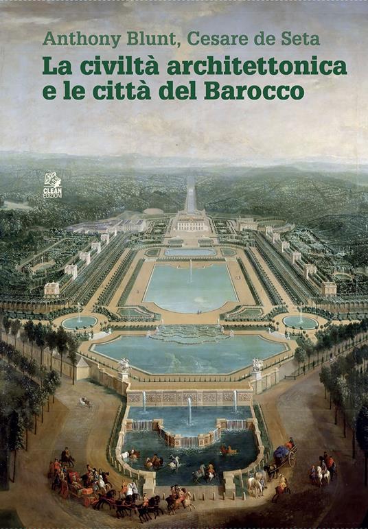 La civiltà architettonica e le città del Barocco - Anthony Blunt,Cesare De Seta - copertina