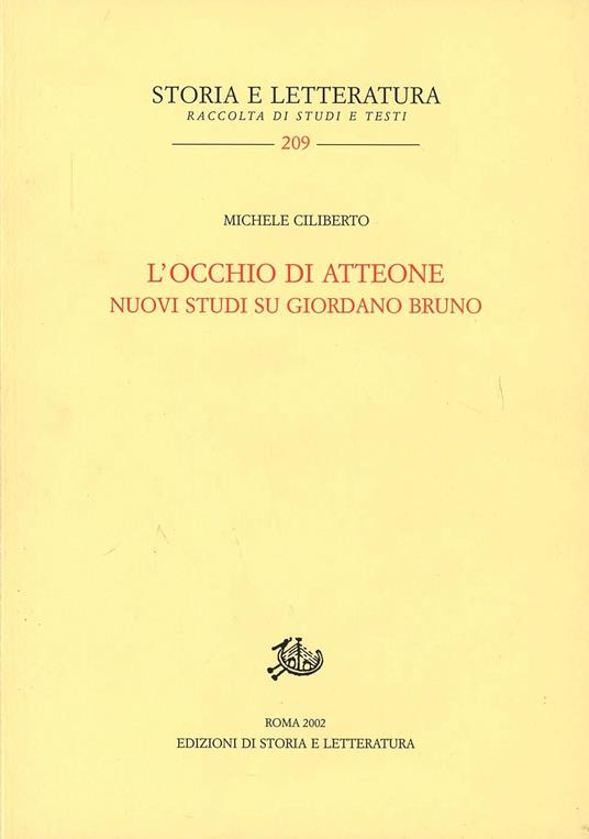 L'occhio di Atteone. Nuovi studi su Giordano Bruno - Michele Ciliberto - copertina
