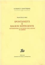 Spontaneità e ragion sufficiente. Determinismo e filosofia dell'azionein Leibniz