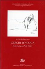 Cerchi d'acqua. Materiali per Paul Valéry