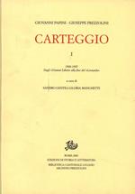 Carteggio. Vol. 1: 1900-1907. Dagli «uomini liberi» alla fine del «Leonardo»