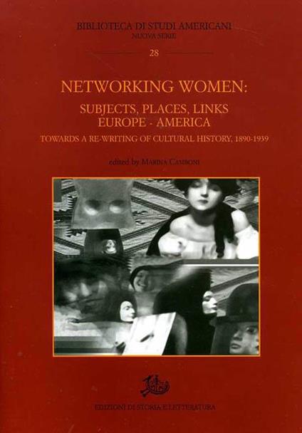 Networking women: subjects, places, links. Europe-America towards a re-writing of cultural history 1890-1939 - copertina