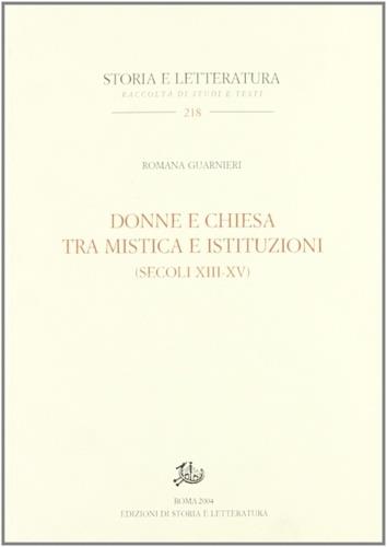 Donne e Chiesa tra mistica e istituzioni (secoli XIII-XV) - Romana Guarnieri - copertina