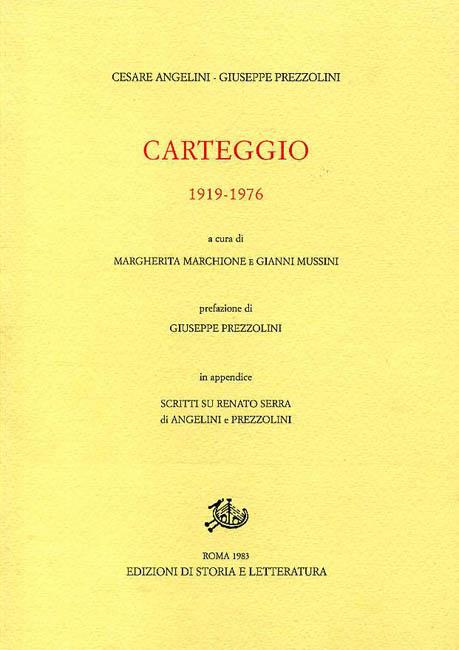 Carteggio (1919-1976). In appendice: scritti su Renato Serra di Angelini e Prezzolini - Cesare Angelini,Giuseppe Prezzolini - copertina