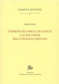 L' ermeneutica biblica di Galileo e le due strade della teologia cristiana - Mauro Pesce - copertina
