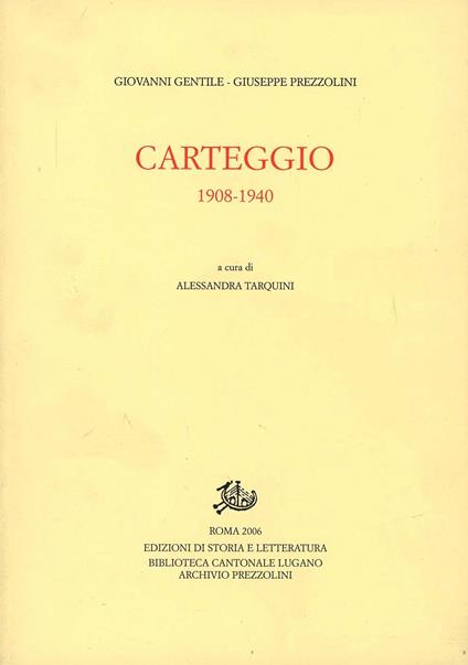 Carteggio 1908-1940 - Giovanni Gentile,Giuseppe Prezzolini - copertina