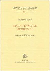 Epica francese medievale - Aurelio Roncaglia - copertina