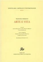 Arte e vita. Con tre carteggi di Umberto Saba, Eugenio Montale, Gabriele D'Annunzio