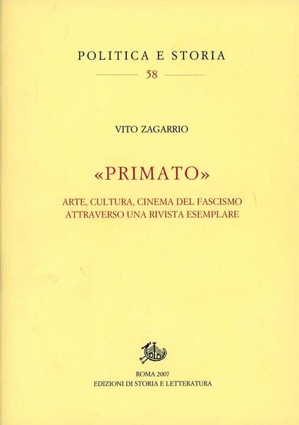 Primato. Arte, cultura, cinema del fascismo attraverso una rivista esemplare - Vito Zagarrio - copertina
